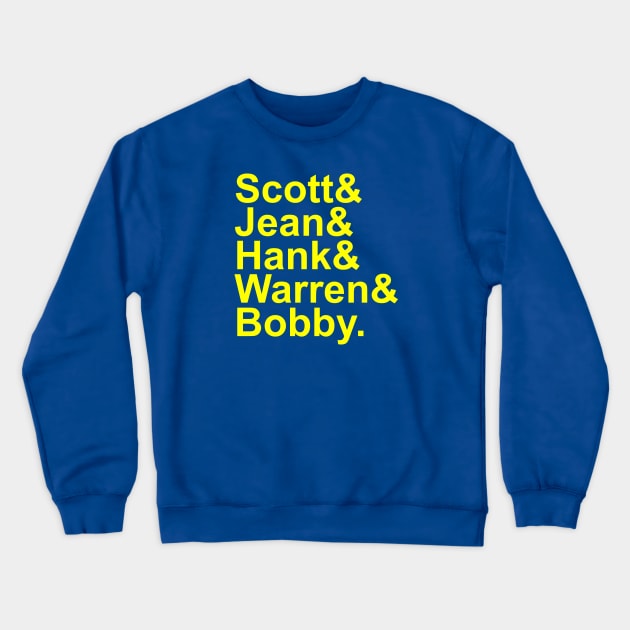 Scott&Jean&Hank&Warren&Bobby. Crewneck Sweatshirt by buddhashark